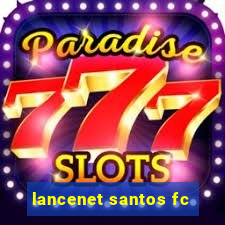 lancenet santos fc